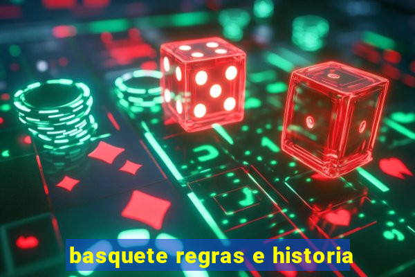 basquete regras e historia